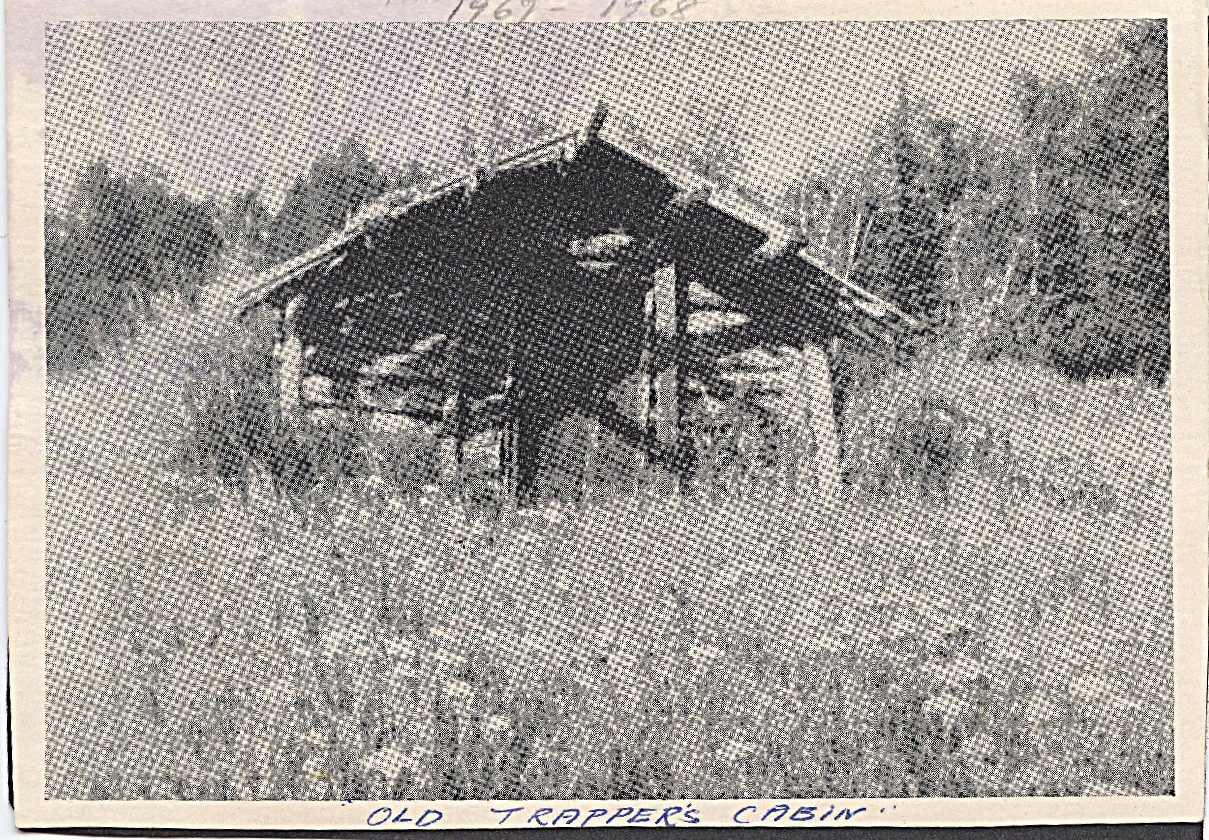 trapper's cabin This is just a picture, and a poor one at that, my mother took of some old trapper's cabin. But I look at it, and I think, "If I could step into that place, and still have access to people I love, I would be in the closest thing to heaven I can imagine on this earth." Yet, at the same time, I don't think heaven is more than a passing flash here on earth -- whatever it is, I think (and hope) it comes later.